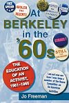 At Berkeley in the Sixties: The Education of an Activist, 1961-1965