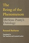 The Being of the Phenomenon: Merleau-Ponty's Ontology