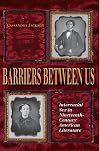 Barriers between Us: Interracial Sex in Nineteenth-Century American Literature