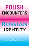 Polish Encounters, Russian Identity