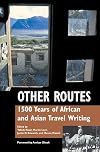 Other Routes: 1500 Years of African and Asian Travel Writing