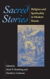 Sacred Stories: Religion and Spirituality in Modern Russia (Indiana-Michigan Series in Russian and East European Studies)
