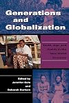 Generations and Globalization: Youth, Age, and Family in the New World Economy (Tracking Globalization)