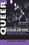 Queer in Black and White: Interraciality, Same Sex Desire, and Contemporary African American Culture