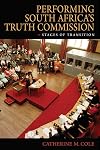 Performing South Africa's Truth Commission: Stages of Transition (African Expressive Cultures)