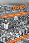 Gary, the Most American of All American Cities