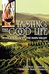 Tasting the Good Life: Wine Tourism in the Napa Valley