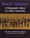 North Webster: A Photographic History of a Black Community