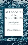 Allegories of the Wilderness: Ethics and Ambiguity in Kuranko Narratives (African Systems of Thought)