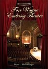 The Historic Fort Wayne Embassy Theatre
