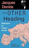 The Other Heading: Reflections on Today's Europe