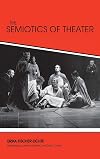 The Semiotics of Theater (Advances in Semiotics)