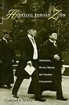 Hurrying toward Zion: Universities, Divinity Schools, and American Protestantism