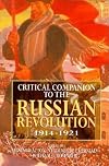 Critical Companion to the Russian Revolution, 1914-1921