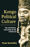 Kongo Political Culture: The Conceptual Challenge of the Particular