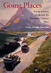 Going Places: Transportation Redefines the Twentieth-Century West