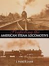 Perfecting the American Steam Locomotive