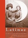 Latinas in the United States: A Historical Encyclopedia, 3 Volume Set