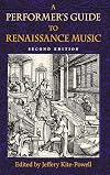 A Performer's Guide to Renaissance Music, Second Edition (Publications of the Early Music Institute)