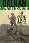 Balkan Breakthrough: The Battle of Dobro Pole