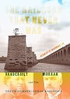The Railroad That Never Was: Vanderbilt, Morgan, and the South Pennsylvania Railroad