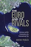 The Euro and Its Rivals: Currency and the Construction of a Transnational City (New Anthropologies of Europe)