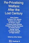 Re-Privatising Welfare: After the Lost Century (IEA Readings)