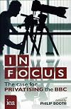 In focus : the case for privatising the BBC