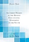 Southern women in the recent educational movement in the South