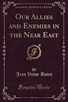 Our allies and enemies in the Near East