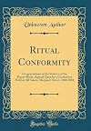 Ritual Conformity Interpretations of the Rubrics of the Prayer-Book