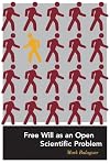 Free Will as an Open Scientific Problem (Bradford Books)