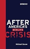 After America's Midlife Crisis