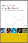 Global Governance of Hazardous Chemicals: Challenges of Multilevel Management