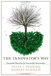 The Innovator's Way: Essential Practices for Successful Innovation