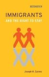 Immigrants and the Right to Stay