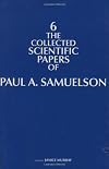 The collected scientific papers of Paul A. Samuelson Vol. 6
