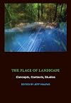 The Place of Landscape: Concepts, Contexts, Studies