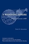 A Widening Sphere: Evolving Cultures at MIT (The MIT Press)