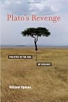 Plato's Revenge: Politics in the Age of Ecology