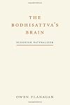 The Bodhisattva's Brain: Buddhism Naturalized