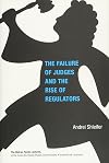 The Failure of Judges and the Rise of Regulators