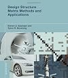 Design Structure Matrix Methods and Applications