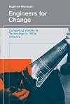 Engineers for Change: Competing Visions of Technology in 1960s America