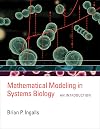 Mathematical Modeling in Systems Biology: An Introduction (The MIT Press)