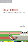 The Art of Failure: An Essay on the Pain of Playing Video Games