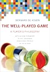 The Well-Played Game: A Player's Philosophy (The MIT Press)