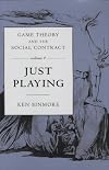 Game Theory and the Social Contract. Volume 2: Just Playing