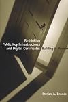 Rethinking Public Key Infrastructures and Digital Certificates: Building in Privacy