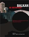 Balkan as Metaphor: Between Globalization and Fragmentation